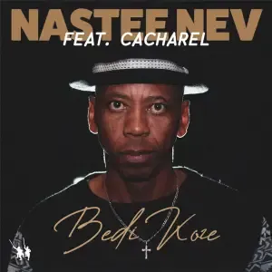 Nastee Nev - Bedi Koze (Radio Edit) ft Cacharel