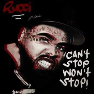 Rucci – Can't Stop, Won't Stop!