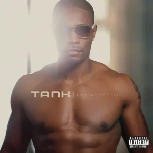 Tank – This Is How I Feel (Deluxe Version)