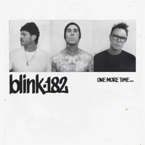 blink-182 – ONE MORE TIME...