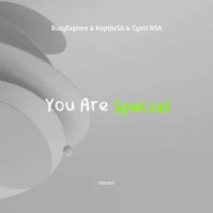 Cyatt RSA, KoptjieSA & BusyExplore - You Are Special