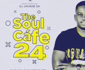 Dj Jaivane - TheSoulCafe Vol 24 (Summer Edition 3Hours) Mix