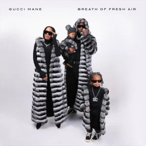 Gucci Mane – Breath of Fresh Air