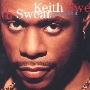 Keith Sweat – Get Up On It