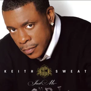 Keith Sweat – Just Me