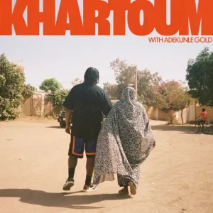 Khartoum - Single
Bas, Adekunle Gold
