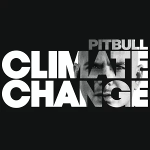 Pitbull – Climate Change