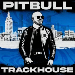 Pitbull – Trackhouse