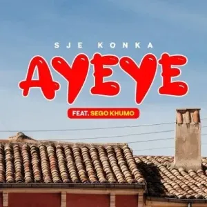 Sje Konka & Sego Khumo - Ayeye