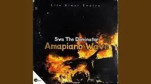Sva The Dominator - Amapiano Wave