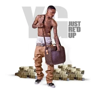 YG – Just Re'd Up