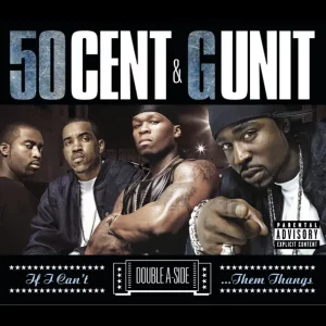 50 Cent & G-Unit – If I Can't / Poppin' Them Thangs