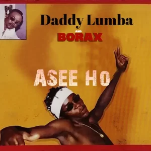 Daddy Lumba & Borax – Asee Ho