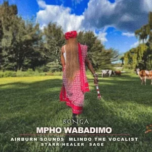 Mpho Wabadimo - Bonga ft Airburn Sounds, Mlindo The Vocalist, Starr Healer & Sage
