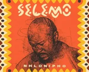 Nhlonipho - Selemo