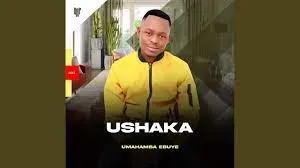 UShaka - Umahamba ebuye