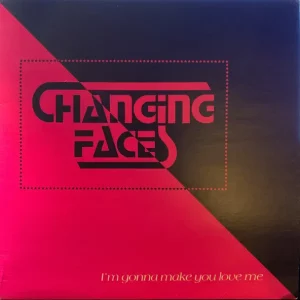Changing Faces – I'm Gonna Make You Love Me