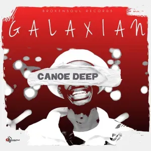 Canoe Deep - Something About You (Galaxian Touch Mix) Ft. Lil Kay