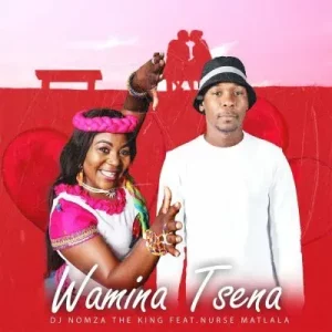 DJ NOMZA THE KING - Wamina Tsena ft Nurse Matlala
