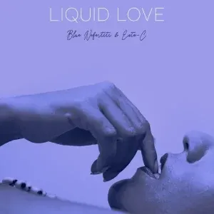 Exte C & Blue Nefertiti - Liquid Love (Extended Version)