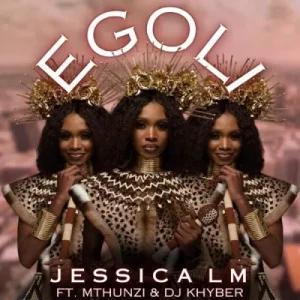 Jessica LM - eGoli ft Mthunzi & DJ Khyber