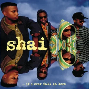 Shai – If I Ever Fall In Love