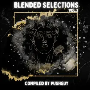 VA - Blended Selections Vol. 2 (Compiled by Pushguy)