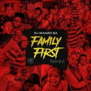 DJ Manzo SA - Family First