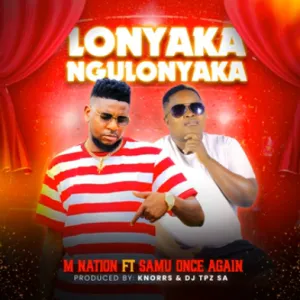 M Nation - Lonyaka Ngulonyaka ft Samu Once Again