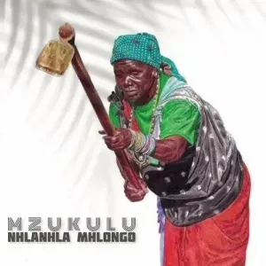 Mzukulu - Nhlanhla Mhlongo
