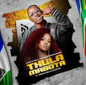 Ntate Stunna & Makhadzi Entertainment - Thula Mabota ft. DeejayZaca & Scutum