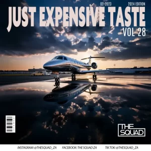 The Squad - Just Expensive Taste Vol. 28 Mix