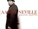 Aaron Neville – Bring It On Home...The Soul Classics