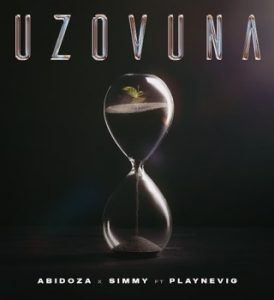 Abidoza - Uzovuna ft Simmy & PlayNevig
