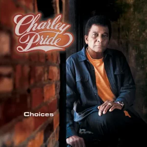 Charley Pride – Choices