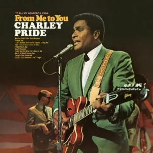 Charley Pride – From Me to You