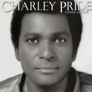 Charley Pride – Power of Love