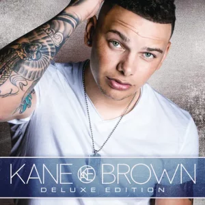 Kane Brown – Kane Brown (Deluxe Edition)