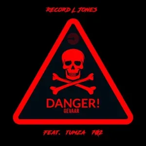 Record L Jones - Danger Gevaar ft. Tumza 702
