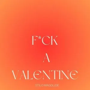 Stilo Magolide - Fvck A Valentine
