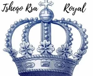 Tsheqo Rsa - Royal