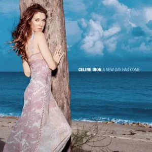 Céline Dion – A New Day Has Come