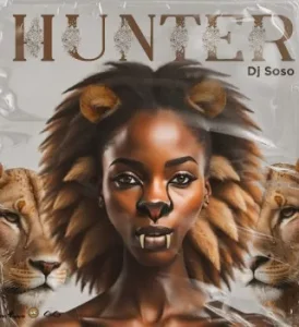 DJ Soso – Hunter feat. Bukeka, Ozy Man
