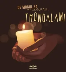 De Mogul SA - Thongalami Ft. GuguPash