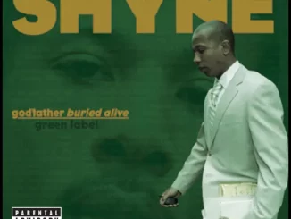 ALBUM: Shyne – Godfather Buried Alive