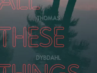ALBUM: Thomas Dybdahl – All These Things