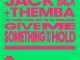 Jack Back, THEMBA & David Guetta – Give Me Something To Hold (Extended Mix)