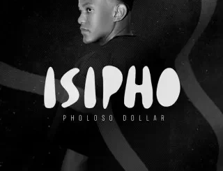 Pholoso Dollar & Djy Biza – Kapele ft Freddy K & Royal Musiq