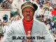 Richie Spice – Black Man Time